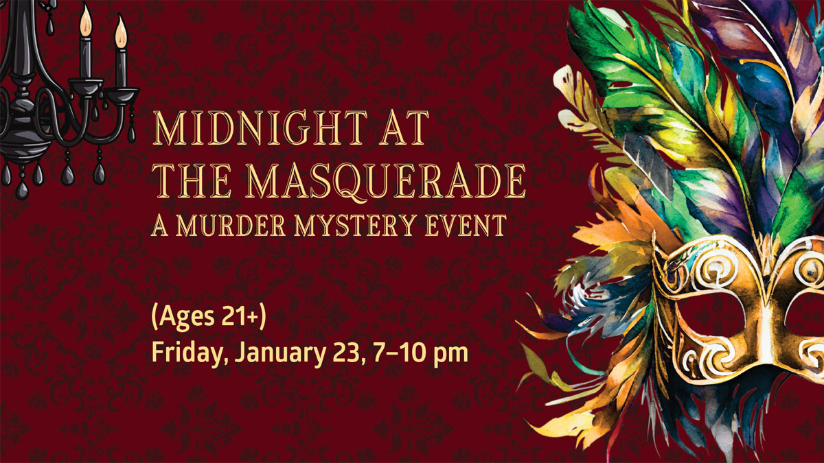 Midnight at the Masquerade: A Murder Mystery (Ages 21+) in Mundelein